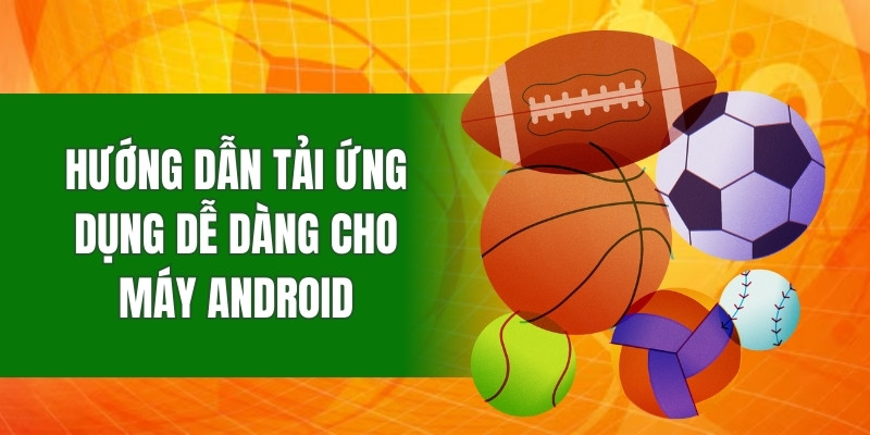 huong-dan-tai-ung-dung-de-dang-cho-may-android