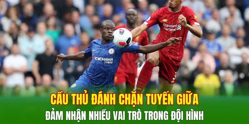 cau-thu-danh-chan-tuyen-giua-dam-nhan-nhieu-vai-tro-trong-doi-hinh
